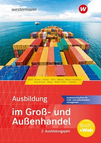 Ausbildung im Groß- und Außenhandel: 2. Ausbildungsjahr - Kaufmann/Kauffrau für Groß- und Außenhandelsmanagement Schulbuch (Ausbildung im Groß- und Außenhandel: Ausgabe nach Ausbildungsjahren)