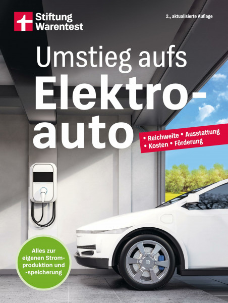 Umstieg aufs Elektroauto - Ihr Ratgeber rund um das E-Auto: Reichweite, Ausstattung, Kosten im Überblick | Alles zur eigenen Stromproduktion und -speicherung