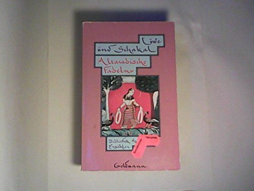 Löwe und Schakal, altarabische Fabeln. ( Bibliothek arabischer Erzähler).