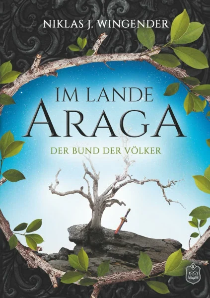 Im Lande Araga: Der Bund der Völker