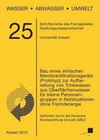 Bau eines einfachen Membranfiltrationsgeräts (Prototyp) zur Aufbereitung von Trinkwasser aus Oberflä