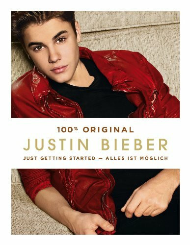 Justin Bieber:Just Getting Started: Alles ist möglich