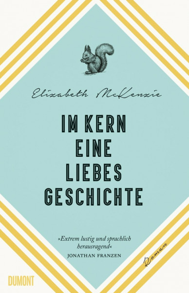 Im Kern eine Liebesgeschichte: Roman