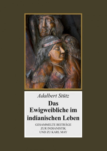 Das Ewigweibliche im indianischen Leben