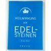 Heilwirkung von Edelsteinen