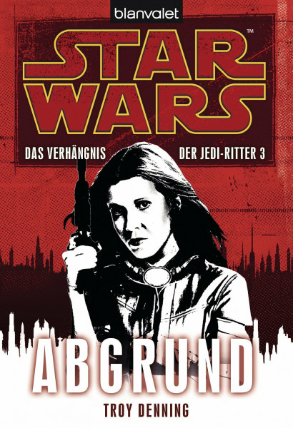 Star Wars™ Das Verhängnis der Jedi-Ritter 3: Abgrund (Das-Verhängnis-der-Jedi-Ritter-Reihe, Band 3)