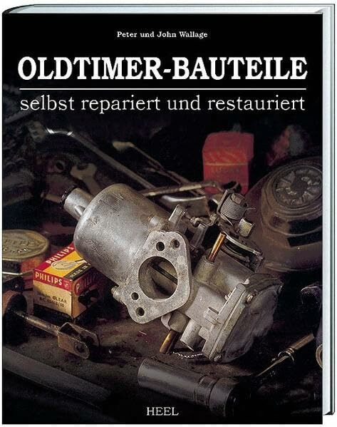 Oldtimer-Bauteile selbst repariert und restauriert