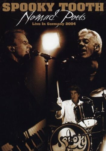 Spooky Tooth - Nomad Poets/Live in Germany 2004