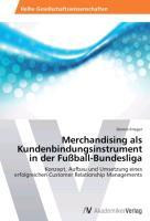 Merchandising als Kundenbindungsinstrument in der Fußball-Bundesliga