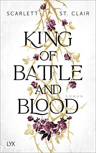 King of Battle and Blood: Das Romantasy-Highlight von der SPIEGEL-Bestseller-Autorin von der HADES&PERSEPHONE-Reihe