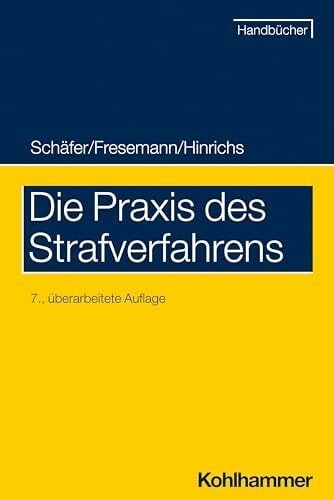 Die Praxis des Strafverfahrens (Recht und Verwaltung) Die Praxis des Strafverfahrens (Recht und Verwaltung)