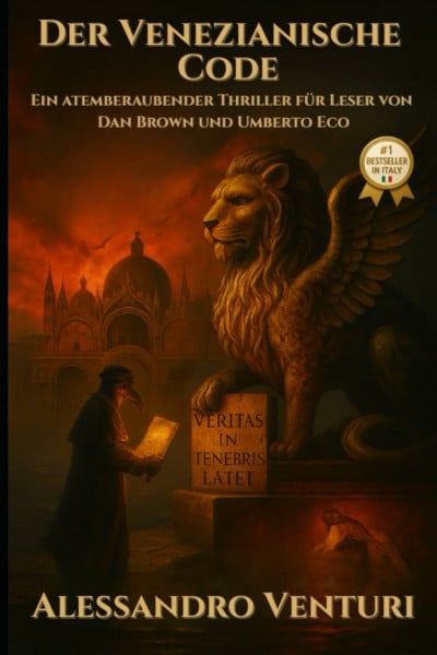 Der Venezianische Code: Ein atemberaubender Thriller für Leser von Dan Brown und Umberto Eco