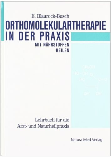 Orthomolekulartherapie in der Praxis (Mit Nährstoffen heilen. Lehrbuch für die Arzt- und Naturheilpraxis) Orthomolekulartherapie in der Praxis (Mit Nährstoffen heilen. Lehrbuch für die Arzt- und Naturheilpraxis)