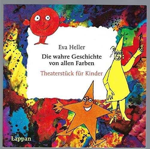 Die wahre Geschichte von allen Farben. Theaterstück für Kinder