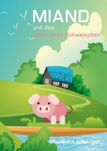 MIAND und das kleine rosa Schweinchen: DE