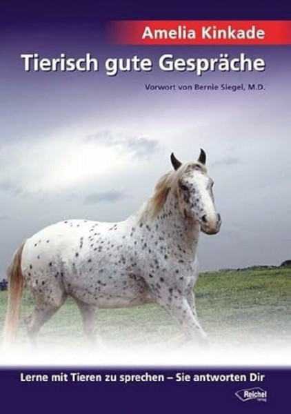 Tierisch gute Gespräche: Lerne mit Tieren zu sprechen - Sie antworten Dir
