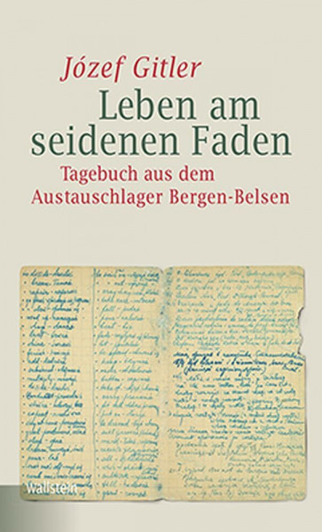 Leben am seidenen Faden: Tagebuch aus dem Austauschlager Bergen-Belsen (Bergen-Belsen. Berichte und Zeugnisse)