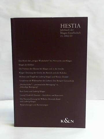 Hestia. Jahrbuch der Klages-Gesellschaft: Jahrbuch der Klages-Gesellschaft 2002/2003
