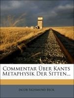 Commentar Über Kants Metaphysik Der Sitten...