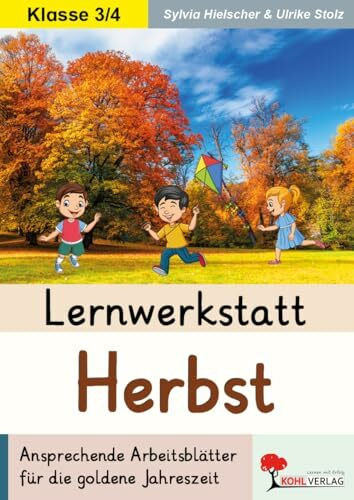 Die Jahreszeiten, Den Herbst kennen lernen: Ansprechende Arbeitsblätter für die goldene Jahreszeit