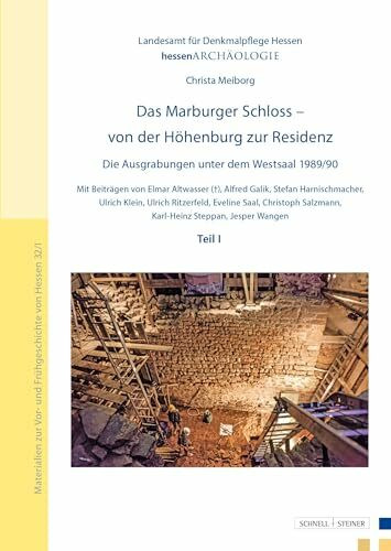 Das Marburger Schloss – von der Höhenburg zur Residenz (2 Bände im Set): Die Ausgrabungen unter dem Westsaal 1989/90 (Landesamt für Denkmalpflege Hessen (hessenArchäologie))