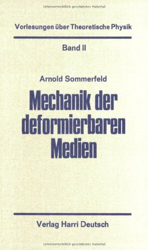 Vorlesungen über Theoretische Physik, Bd.2, Mechanik der deformierbaren Medien