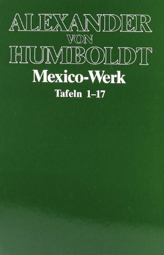 Studienausgabe, 7 Bde. in Tl.-Bdn., Bd.4, Mexico-Werk: Politische Ideen zu Mexiko. Mexikanische Landeskunde