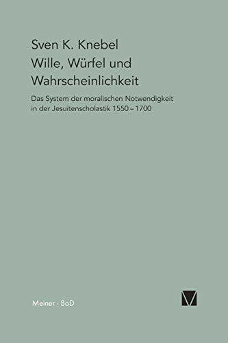 Wille, Würfel und Wahrscheinlichkeit (Paradeigmata, Band 21)