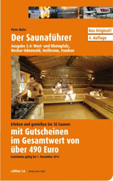 Der Saunaführer: West- und Rheinpfalz, Neckar-Odenwald, Heilbronn, Franken