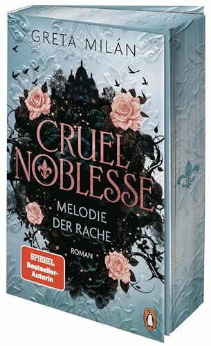 Cruel Noblesse: Melodie der Rache: Roman - der Auftakt der atmosphärischen Urban-Romantasy-Reihe der SPIEGEL-Bestsellerautorin (Die Cruel-Noblesse-Reihe, Band 1)