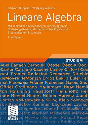 Lineare Algebra: Mit zahlreichen Anwendungen in Kryptographie, Codierungstheorie, Mathematischer Physik und Stochastischen Prozessen