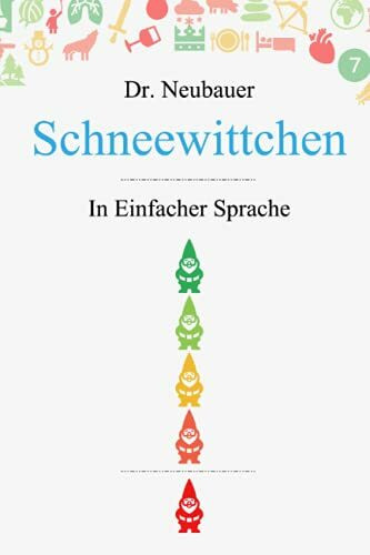 Schneewittchen: in Einfacher Sprache (Märchen in Einfacher Sprache)