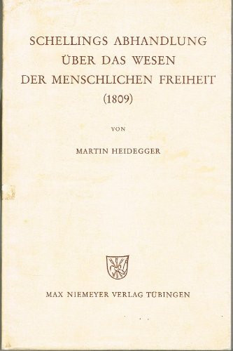 Schellings Abhandlung über das Wesen der menschlichen Freiheit (1809)