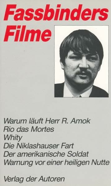 Fassbinder Filme: Fassbinders Filme, in 7 Bdn., Bd.2, Warum läuft Herr R. Amok; Rio das Mortes; Whity; Die Niklashauser Fart; Der amerikanische Soldat; Warnung vor einer heiligen Nutte