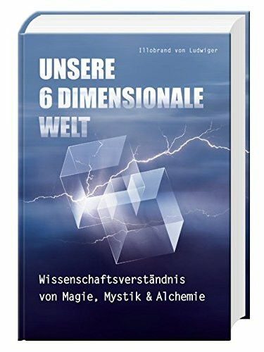 Unsere 6 dimensionale Welt