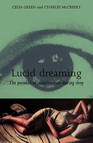 Lucid Dreaming: The Paradox of Consciousness During Sleep