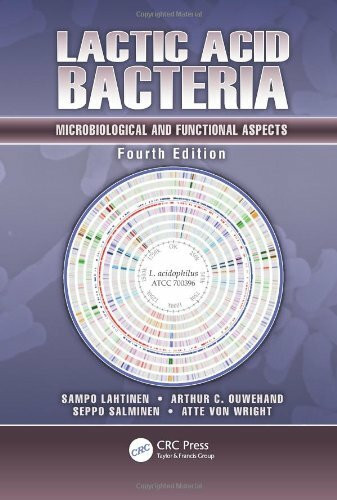 Lactic Acid Bacteria: Microbiological and Functional Aspects: Microbiological and Functional Aspects, Fourth Edition