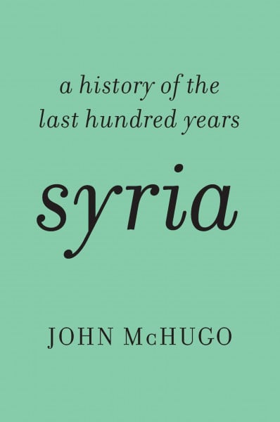 Syria: A History of the Last Hundred Years