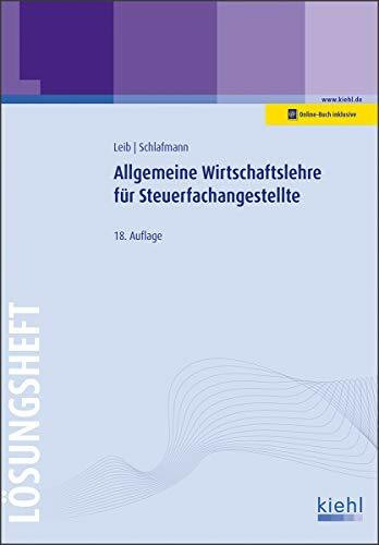 Allgemeine Wirtschaftslehre für Steuerfachangestellte - Lösungsheft: Mit Online-Zugang