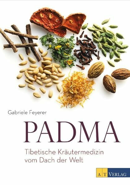 Padma: Tibetische Kräutermedizin vom Dach der Welt