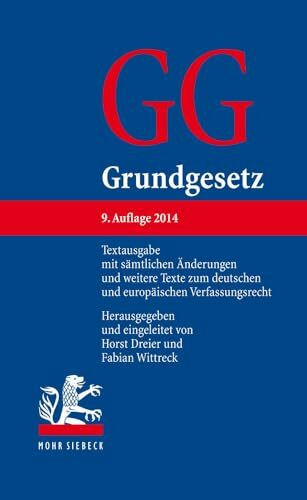 Grundgesetz: Textausgabe mit sämtlichen Änderungen und weitere Texte zum deutschen und europäischen Verfassungsrecht: Textausgabe Mit Samtlichen ... Deutschen Und Europaischen Verfassungsrecht