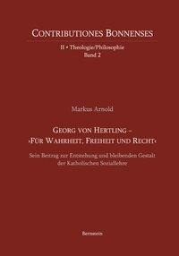 Georg von Hertling - >Für Wahrheit, Freiheit und Recht<