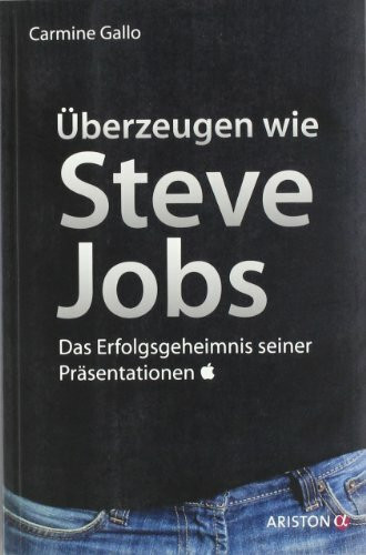 Überzeugen wie Steve Jobs: Das Erfolgsgeheimnis seiner Präsentationen