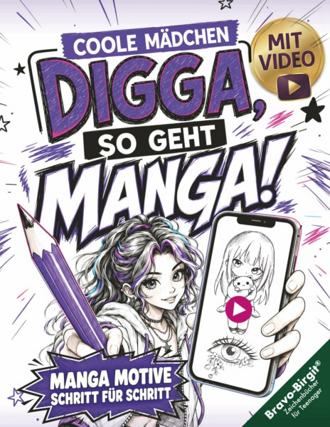 Digga, so geht Manga! Zeichnen lernen mit Videos für Mädchen ab 10 Jahren: Schritt-für-Schritt-Manga-Motive & Zeichenchallenges • auch offline nutzbar (Digga-Zeichenbuchreihe)