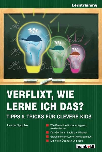 Verflixt, wie lerne ich das?: Tipps & Tricks für clevere Kids