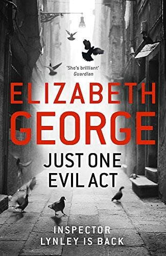 Just One Evil Act: An Inspector Lynley Novel: 15