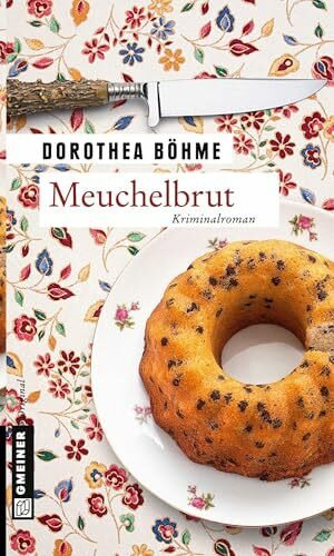 Meuchelbrut: Kriminalroman (Chefinspektor Fritz Reichel und Huber)