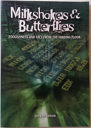 Milkshakes & Butterflies: foolishness and fact from the trading floor