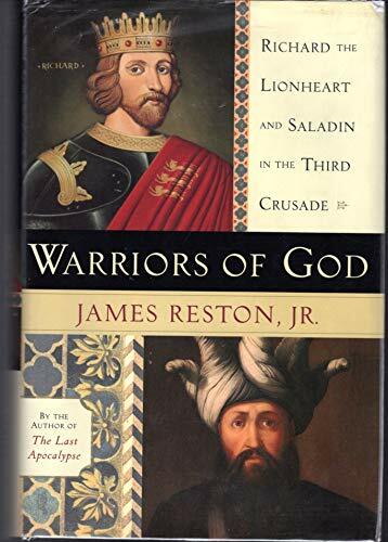 Warriors of God: Richard the Lionheart and Saladin in the Third Crusade Warriors of God: Richard the Lionheart and Saladin in the Third Crusade