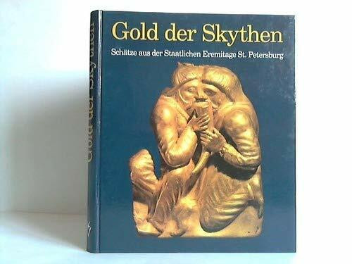 Gold der Skythen. Schätze aus der Staatlichen Eremitage St. Petersburg